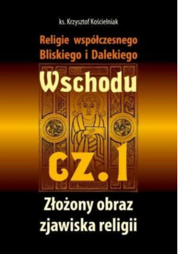 Religie współczesnego Bliskiego i Dalekiego Wschodu Część 1