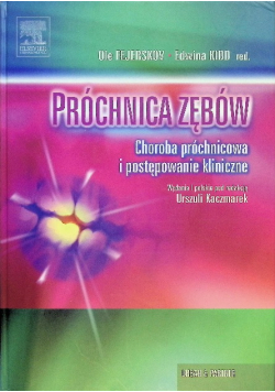 Próchnica zębów Choroba próchnicowa i postępowanie kliniczne