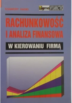Rachunkowość i analiza finansowa w kierowaniu firmą
