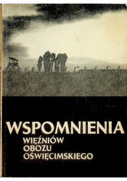 Wspomnienia więźniów obozu oświęcimskiego