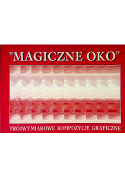 Magiczne oko Trójwymiarowe kompozycje graficzne