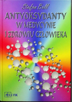 Antyoksydanty w medycynie i zdrowiu człowieka