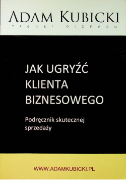 Jak ugryźć klienta biznesowego