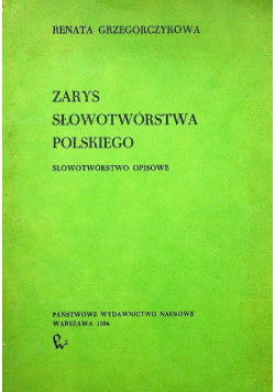 Zarys słowotwórstwa polskiego