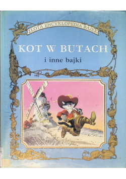 Kot W Butach i inne bajki Złota Encyklopedia Bajek