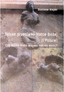 Spisek przeciwko Matce Bożej (i Polsce)