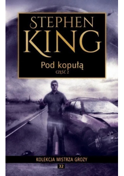Kolekcja mistrza grozy Tom 32 Pod Kopułą Część 2