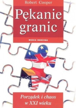 Pękanie granic Porządek i chaos w XXI wieku
