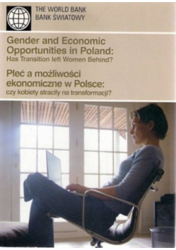 Płeć a możliwości ekonomiczne  w Polsce: czy kobiety straciły na transformacji?