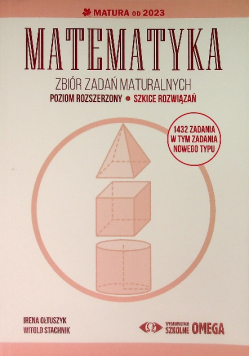 Matematyka - zbiór zadań maturalnych