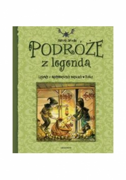 Podróże z legendą