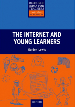 Internet for Young Learners : Resource Books for Teachers