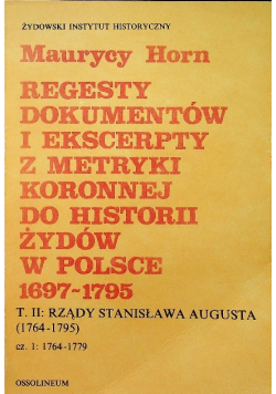 Regesty dokumentów i ekscerpty z metryki koronnej do historii Żydów w Polsce  Tom II