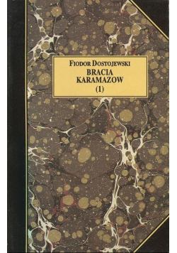 Bracia Karamazow Tom 1