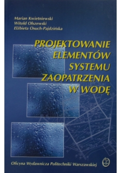 Projektowanie elementów systemu zaopatrzenia w wodę