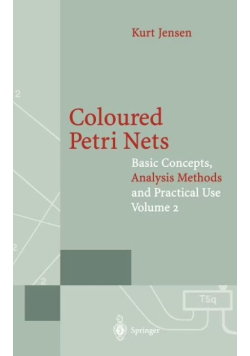 Coloured Petri Nets: Basic Concepts, Analysis Methods and Practical Use Volume 2