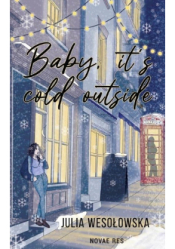 Baby its cold outside
