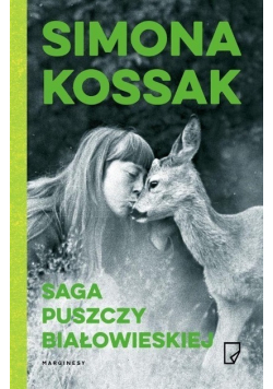 Saga Puszczy Białowieskiej