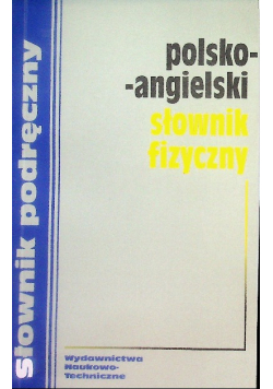 Polsko - angielski słownik fizyczny