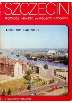 Szczecin rozwój miasta w Polsce ludowej