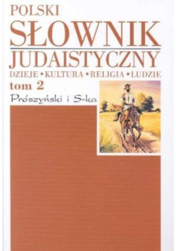 Polski Słownik Judaistyczny Tom 2