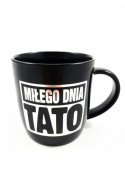 Kubek Miłego dnia Tato