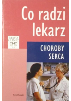 Co radzi lekarz.Choroby serca