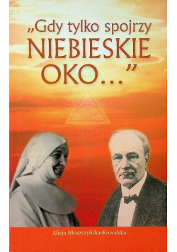 Gdy tylko spojrzy niebieskie oko