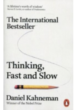 Thinking, Fast and Slow