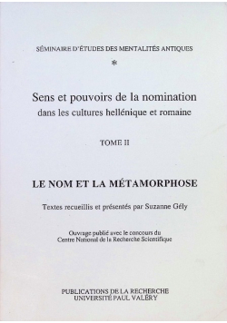 Sens et pouvoirs de la nomination dans les cultures hellénistiques, Tome 2