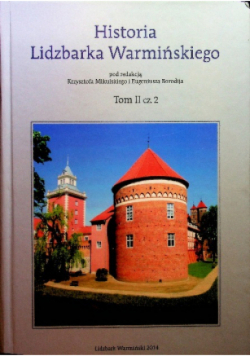 Historia Lidzbarka Warmińskiego Tom 1