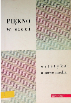 Piękno w sieci estetyka a nowe media