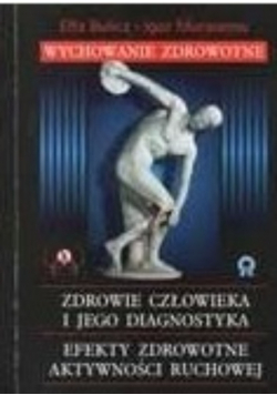 Wychowanie zdrowotne - zdrowie człowieka i jego diagnostyka