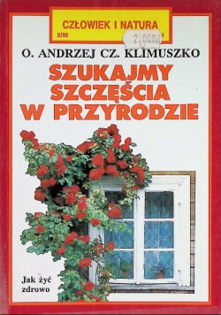 Szukajmy szczęścia w przyrodzie