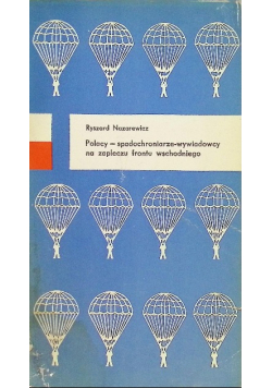 Polacy spadochroniarze - wywiadowcy na zapleczu frontu wschodniego