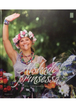 Älskade prinsessa En resa i bilder genom Victorias liv