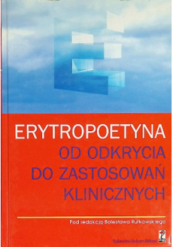 Erytropoetyna od odkrycia do zastosowań klinicznych