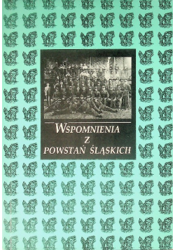 Wspomnienia z powstań śląskich