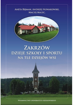 Zakrzów Dzieje szkoły i sportu na tle dziejów wsi