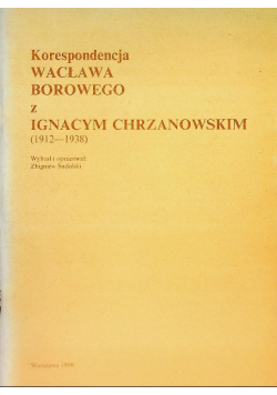 Korespondencja Wacława Borowego z Ignacym Chrzanowskim