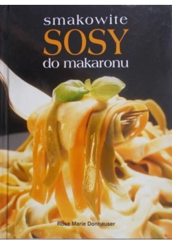 Smakowite sosy do makaronu
