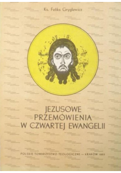 Jezusowe przemówienia w czwartej ewangelii