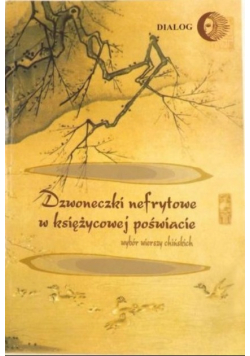 Dzwoneczki nefrytowe w księżycowej poświacie