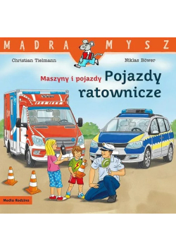 Mądra mysz. Maszyny i pojazdy. Pojazdy ratownicze