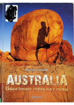 Australia Gdzie kwiaty rodzą się z ognia