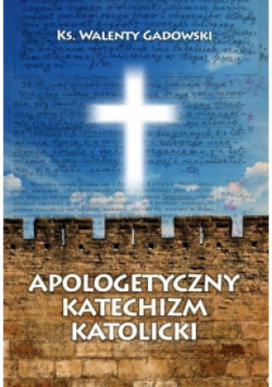 Apologetyczny katechizm katolicki
