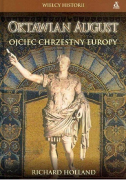 Oktawian August Ojciec chrzestny Europy