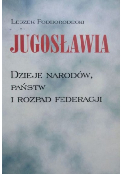 Jugosławia dzieje narodów państw i rozpad federacji