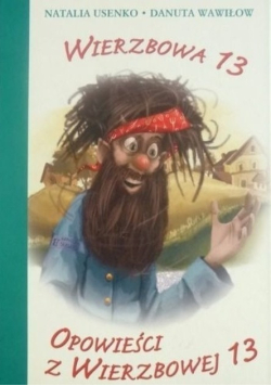 Wierzbowa 13 Opowieść o wierzbowej 13