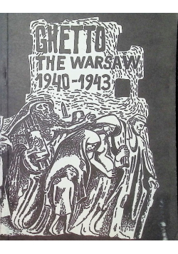Ghetto the Warsaw 1940 1943